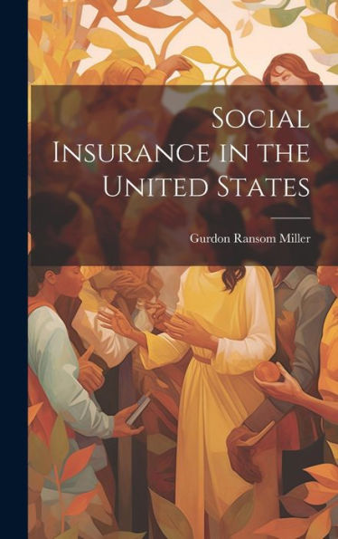 Social Insurance In The United States - 9781020312069