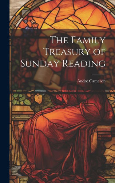 The Family Treasury Of Sunday Reading - 9781020313622