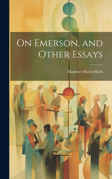 On Emerson, And Other Essays - 9781020315480