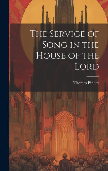The Service Of Song In The House Of The Lord - 9781020319495