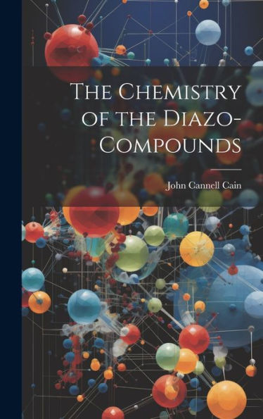 The Chemistry Of The Diazo-Compounds - 9781020320606