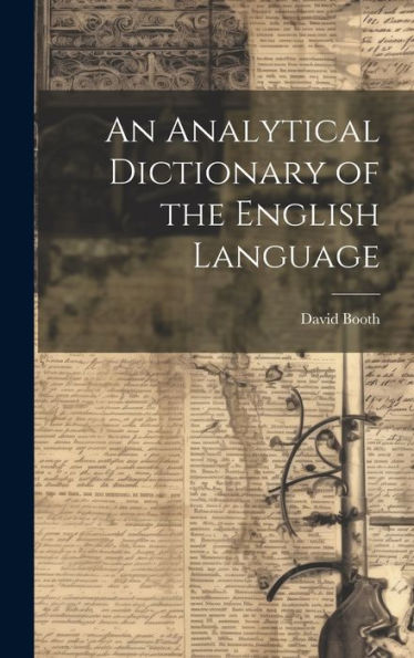 An Analytical Dictionary Of The English Language - 9781020322808