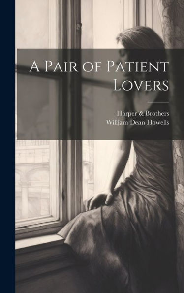 A Pair Of Patient Lovers - 9781020322846