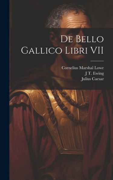 De Bello Gallico Libri Vii