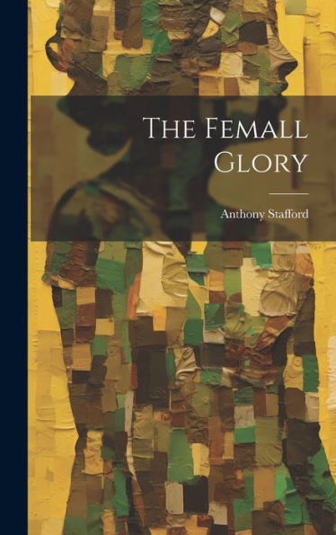 The Femall Glory