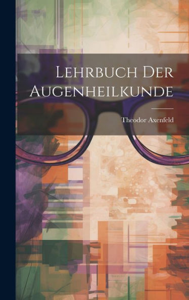 Lehrbuch Der Augenheilkunde (German Edition)