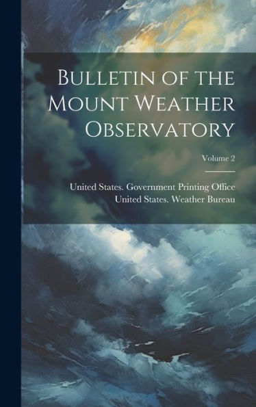 Bulletin Of The Mount Weather Observatory; Volume 2