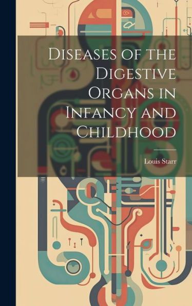 Diseases Of The Digestive Organs In Infancy And Childhood