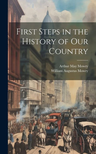 First Steps In The History Of Our Country