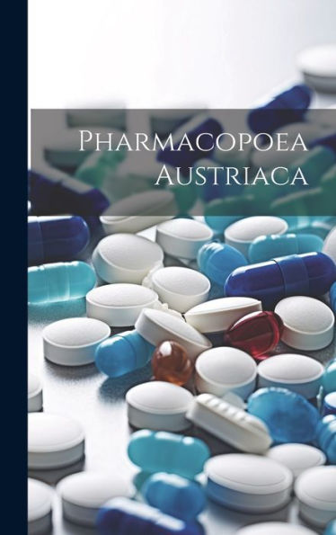 Pharmacopoea Austriaca (Latin Edition)