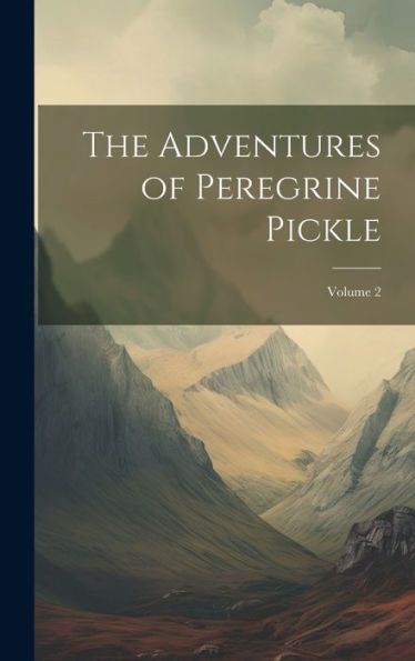 The Adventures Of Peregrine Pickle; Volume 2