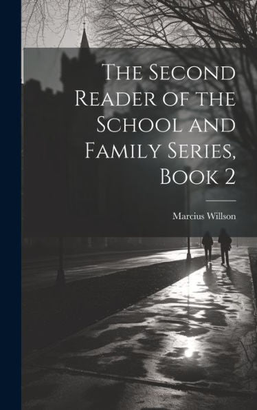 The Second Reader Of The School And Family Series, Book 2