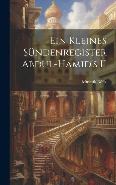 Ein Kleines Sündenregister Abdul-Hamid's Ii (Indonesian Edition)