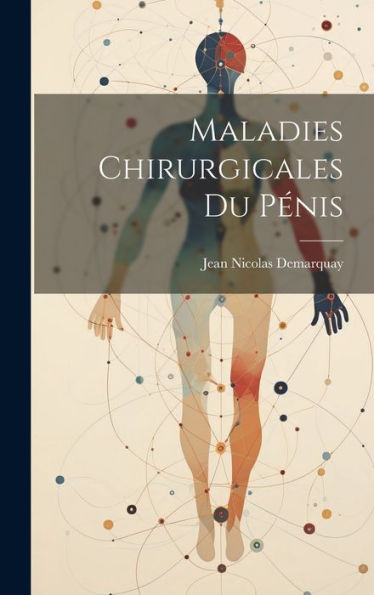 Maladies Chirurgicales Du Pénis (French Edition)