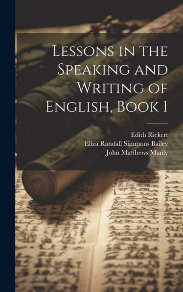 Lessons In The Speaking And Writing Of English, Book 1