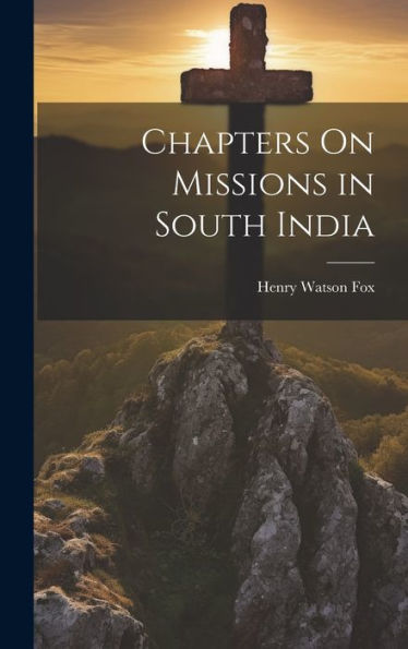 Chapters On Missions In South India