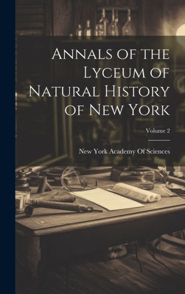 Annals Of The Lyceum Of Natural History Of New York; Volume 2