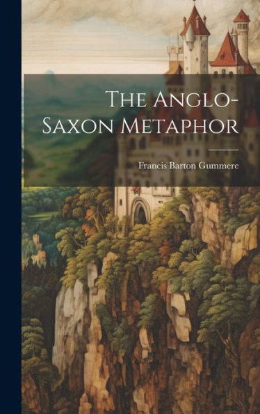 The Anglo-Saxon Metaphor