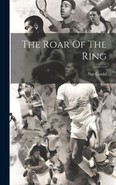 The Roar Of The Ring