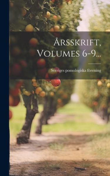 Årsskrift, Volumes 6-9... (Swedish Edition)