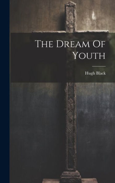 The Dream Of Youth
