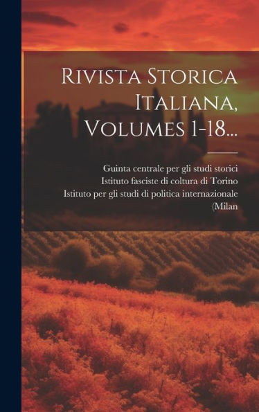 Rivista Storica Italiana, Volumes 1-18... (Italian Edition) - 9781020411182