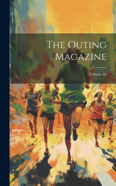 The Outing Magazine; Volume 62