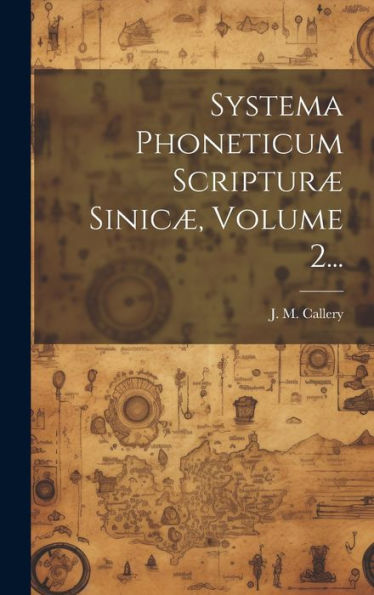 Systema Phoneticum Scripturæ Sinicæ, Volume 2... (Chinese Edition) - 9781020414329