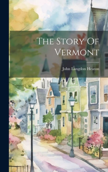 The Story Of Vermont