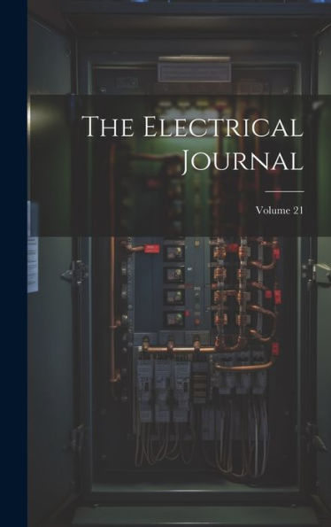 The Electrical Journal; Volume 21