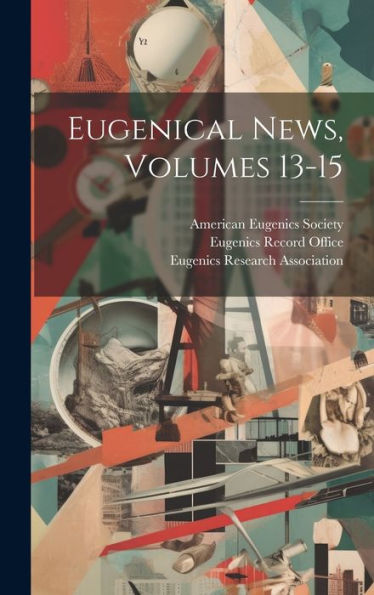 Eugenical News, Volumes 13-15