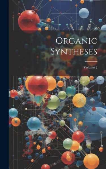 Organic Syntheses; Volume 2