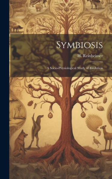 Symbiosis; A Socio-Physiological Study Of Evolution