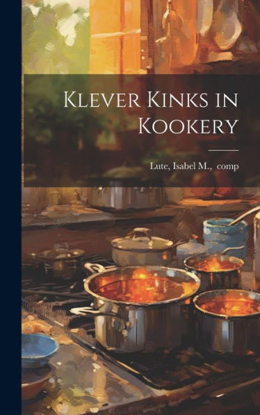 Klever Kinks In Kookery