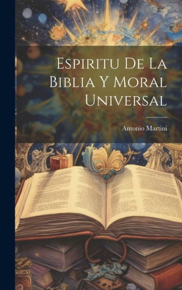 Espiritu De La Biblia Y Moral Universal (Spanish Edition)