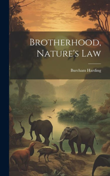 Brotherhood, Nature's Law