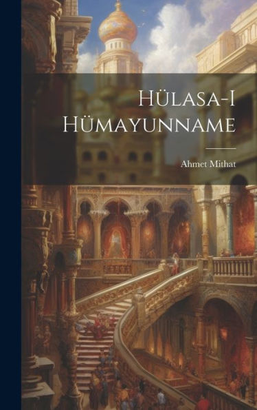 Hülasa-I Hümayunname (Turkish Edition)