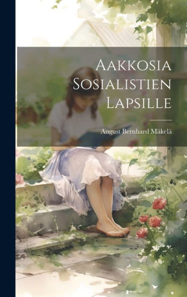 Aakkosia Sosialistien Lapsille (Finnish Edition)