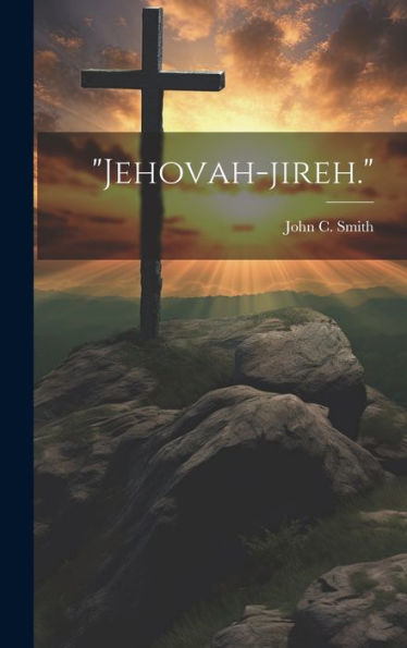 Jehovah-Jireh.