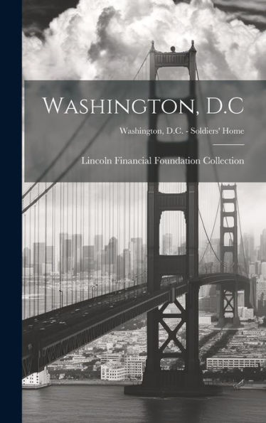 Washington, D.C; Washington, D.C. - Soldiers' Home