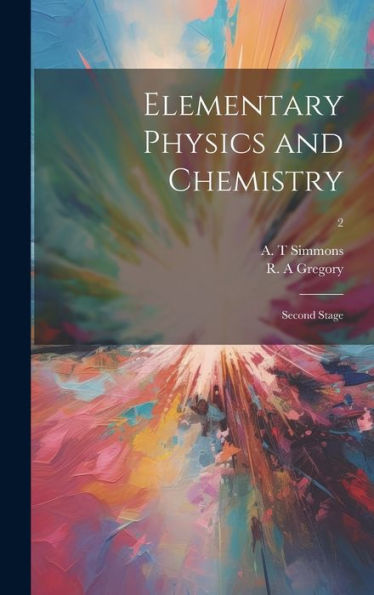 Elementary Physics And Chemistry: Second Stage; 2