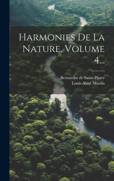 Harmonies De La Nature, Volume 4... (French Edition)