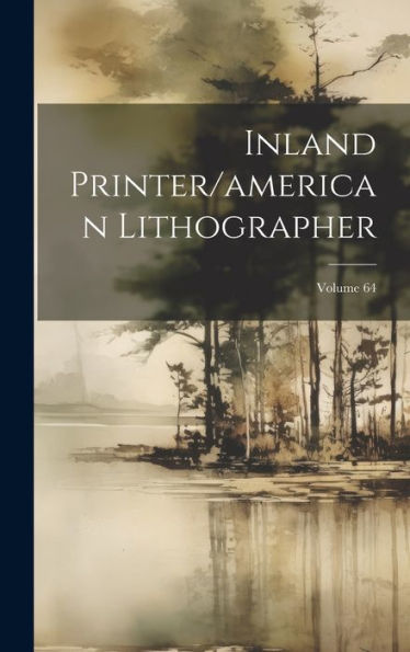 Inland Printer/American Lithographer; Volume 64