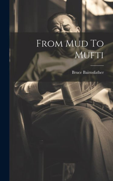 From Mud To Mufti