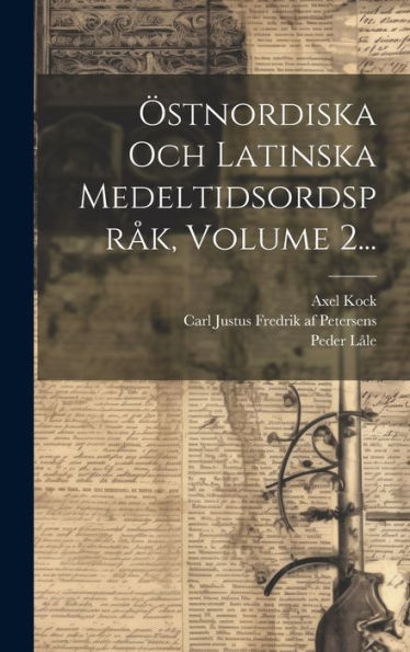 Östnordiska Och Latinska Medeltidsordspråk, Volume 2... (Swedish Edition)