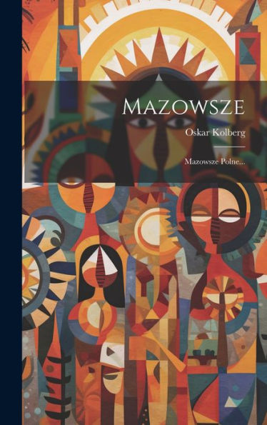 Mazowsze: Mazowsze Polne... (Polish Edition)