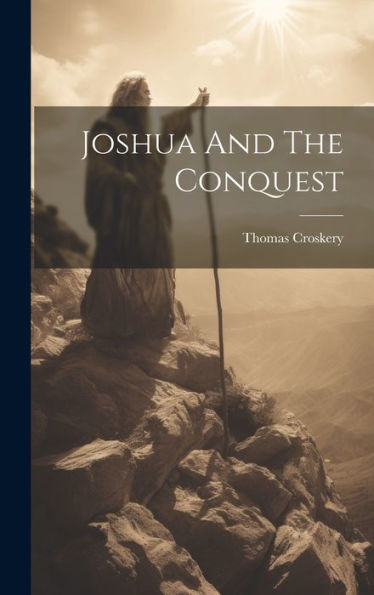Joshua And The Conquest