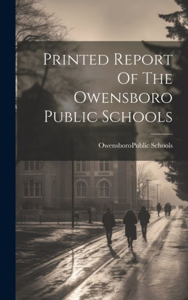Printed Report Of The Owensboro Public Schools