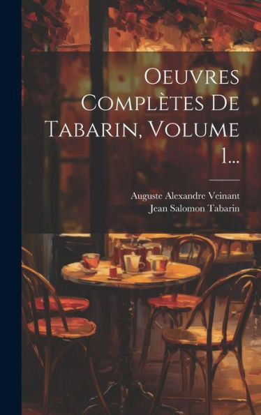 Oeuvres Complètes De Tabarin, Volume 1... (French Edition)