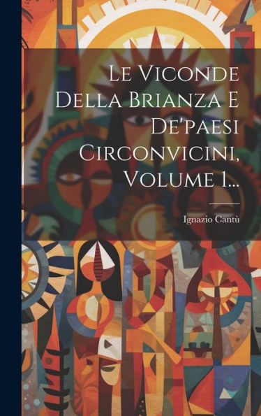 Le Viconde Della Brianza E De'Paesi Circonvicini, Volume 1... (Italian Edition)